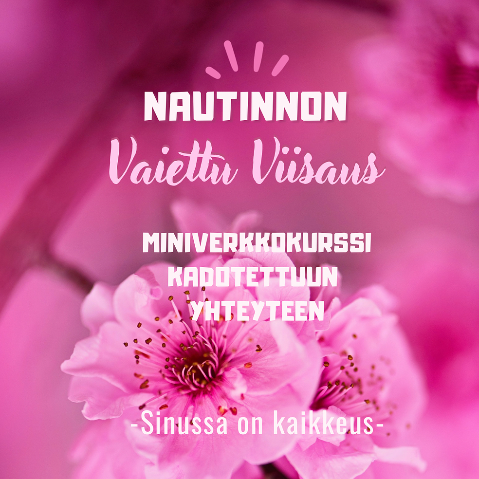 Nautinnon vaiettu viisaus -miniverkkokurssi by Erika Juusola